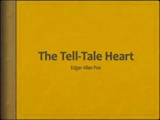 The Tell-Tale Heart