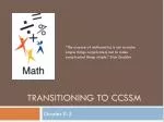 Transitioning To CCSSM - slide 1