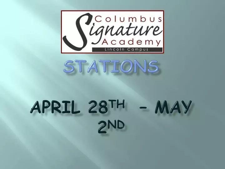stations april 28 th may 2 nd