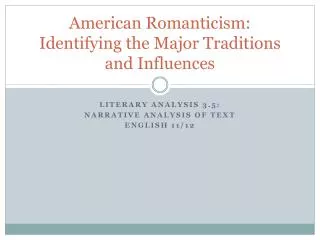 American Romanticism: Identifying the Major Traditions and Influences