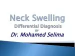 Neck Swelling Differential Diagnosis - slide 1