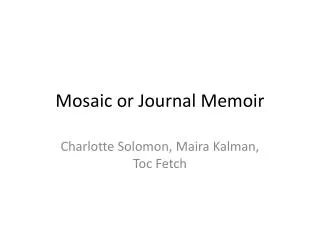 Mosaic or Journal Memoir