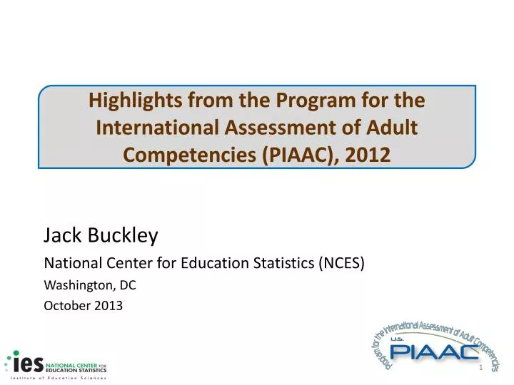 highlights from the program for the international assessment of adult competencies piaac 2012