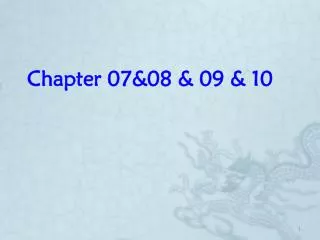 Chapter 07&amp;08 &amp; 09 &amp; 10