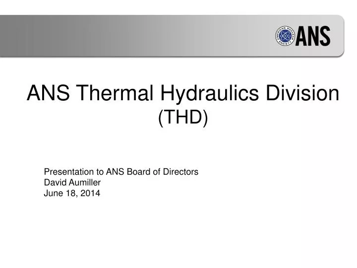 ans thermal hydraulics division thd