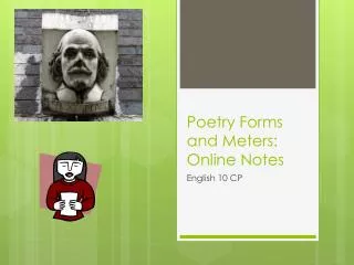 Poetry Forms and Meters: Online Notes