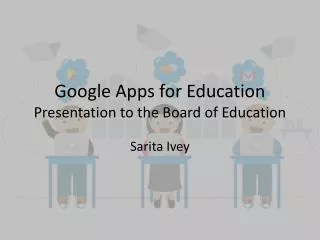 Google Apps for Education Presentation to the Board of Education