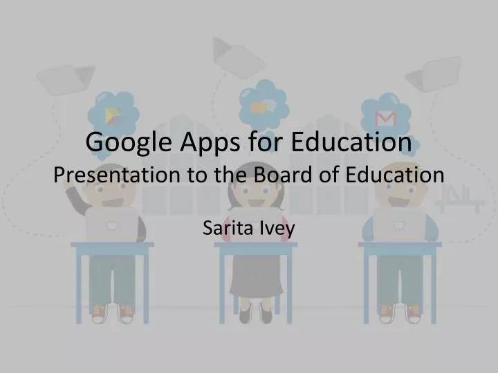 google apps for education presentation to the board of education