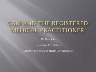 CAM and the registered medical practitioner