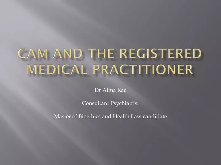 cam and the registered medical practitioner