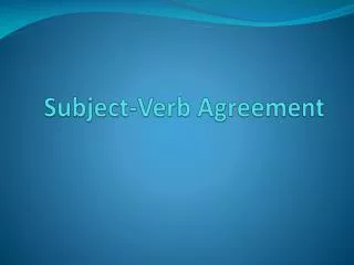 Subject-Verb Agreement