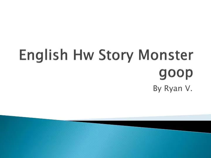 english hw story monster goop