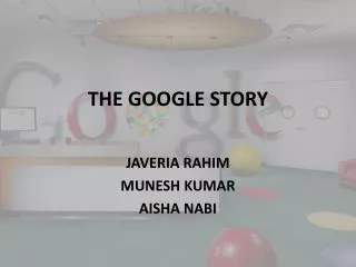 THE GOOGLE STORY