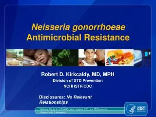 Neisseria gonorrhoeae Antimicrobial Resistance