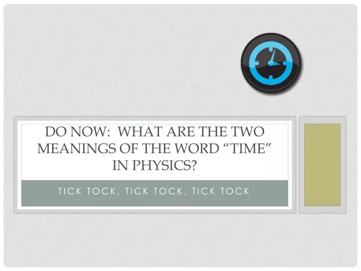 do now what are the two meanings of the word time in physics