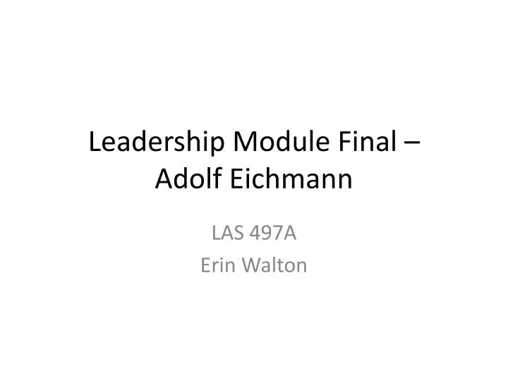leadership module final adolf eichmann