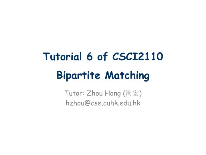 tutorial 6 of csci2110 bipartite matching