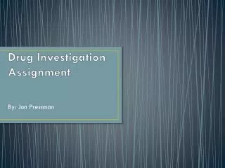 Drug Investigation Assignment