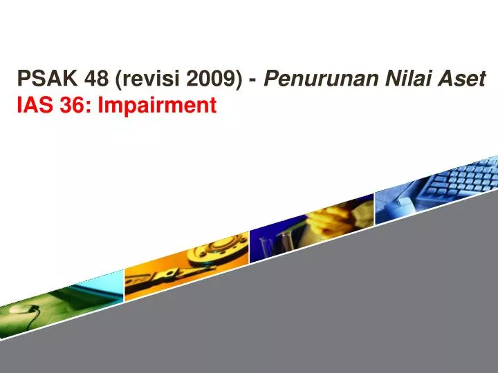 psak 48 revisi 2009 penurunan nilai aset ias 36 impairment