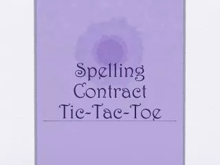 Spelling Contract Tic-Tac-Toe