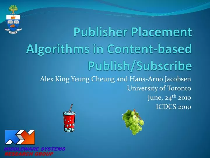 publisher placement algorithms in content based publish subscribe