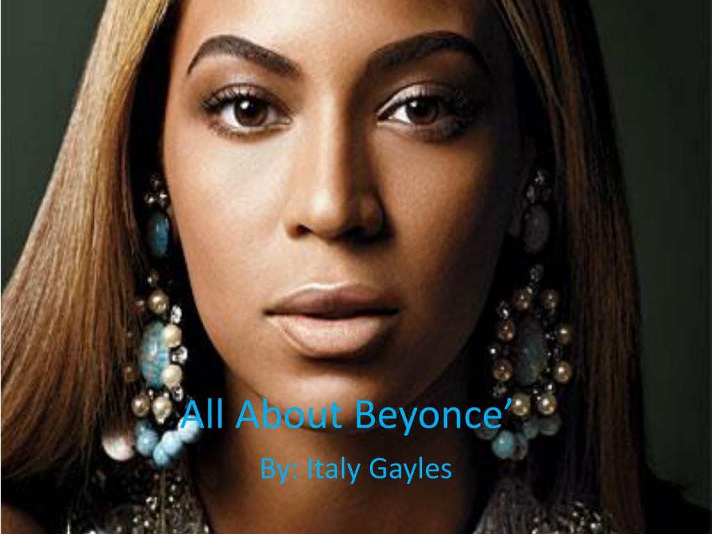PPT - All About Beyonce’ PowerPoint Presentation, free download - ID ...