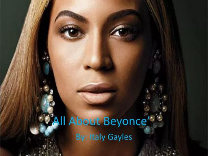 all about beyonce