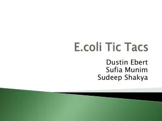 E.coli Tic Tacs