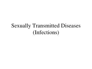 Sexually Transmitted Diseases (Infections)