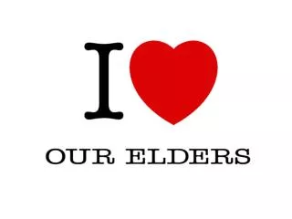 Our elders are good men!