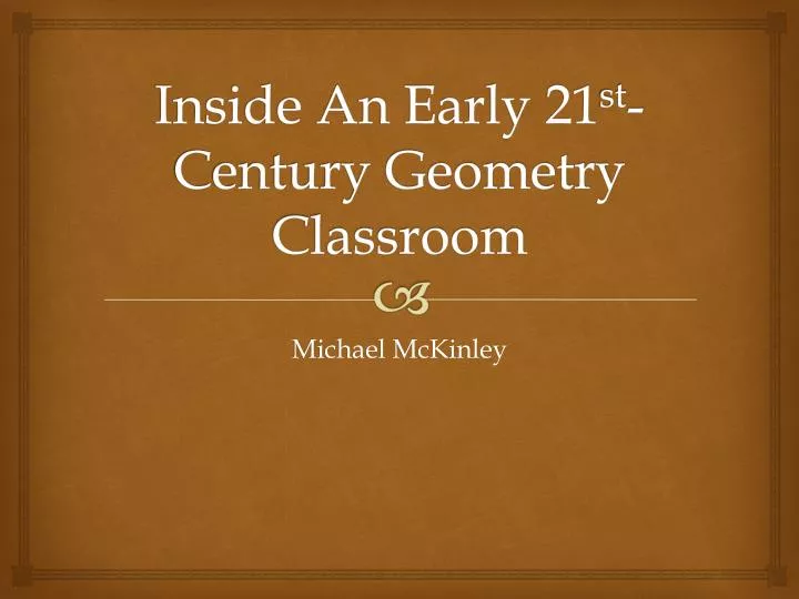 inside an early 21 st century geometry classroom