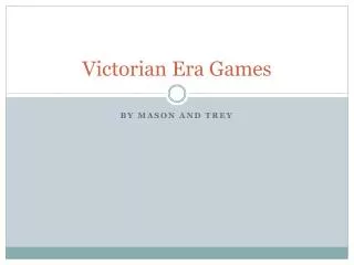 Victorian Era Games