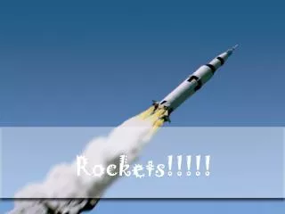 Rockets!!!