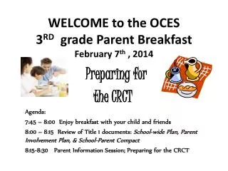 WELCOME to the OCES 3 RD grade Parent Breakfast February 7 th , 2014