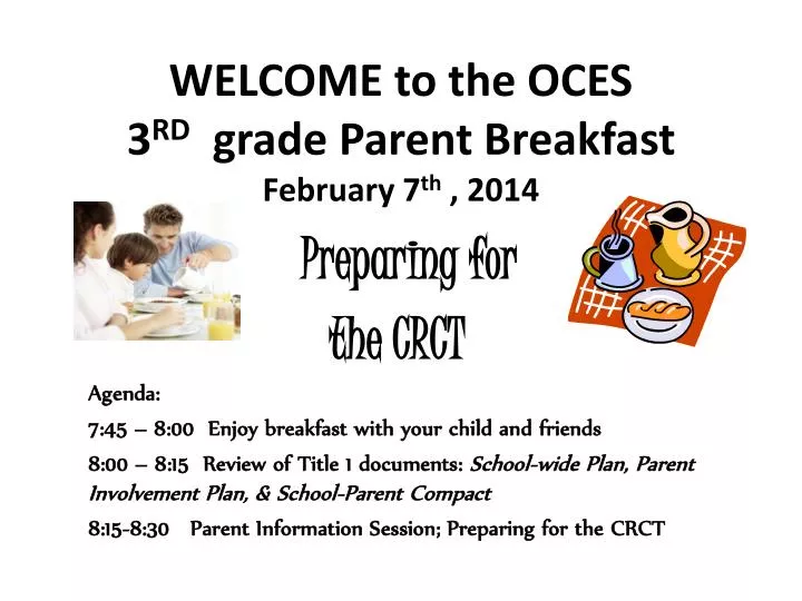 welcome to the oces 3 rd grade parent breakfast february 7 th 2014