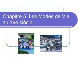 chapitre 5 les modes de vie au 19e si cle