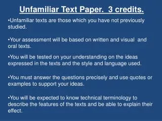 Unfamiliar Text Paper. 3 credits.