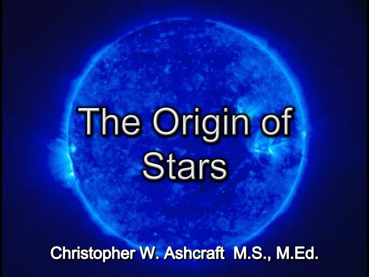 the origin of stars