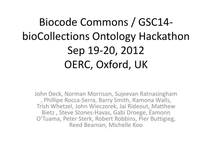 biocode commons gsc14 biocollections ontology hackathon sep 19 20 2012 oerc oxford uk