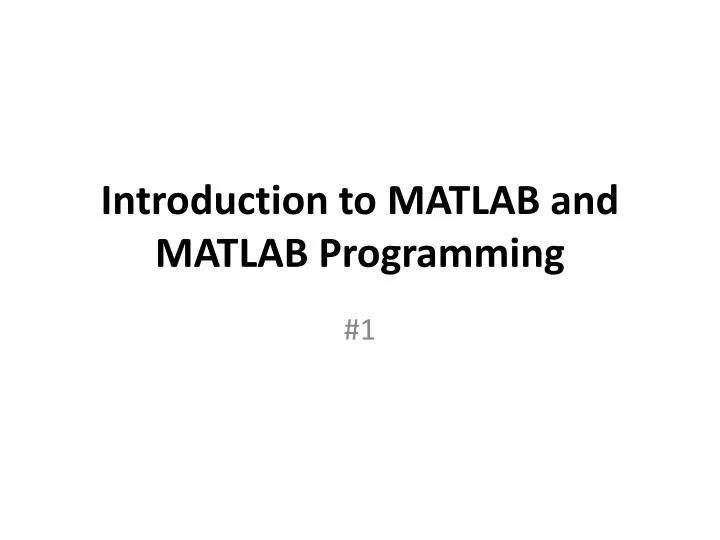 introduction to matlab and matlab programming