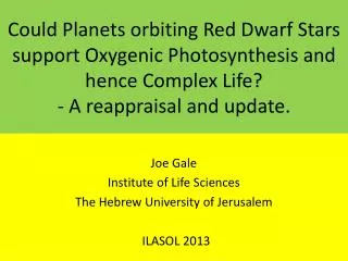 Joe Gale Institute of Life Sciences The Hebrew University of Jerusalem