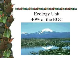 Ecology Unit 40% of the EOC