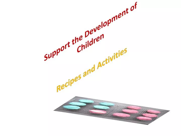 support the development of children