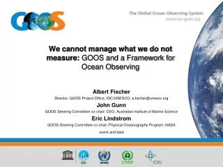 We cannot manage what we do not measure: GOOS and a Framework for Ocean Observing
