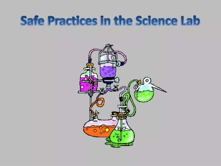 safe practices in the science lab