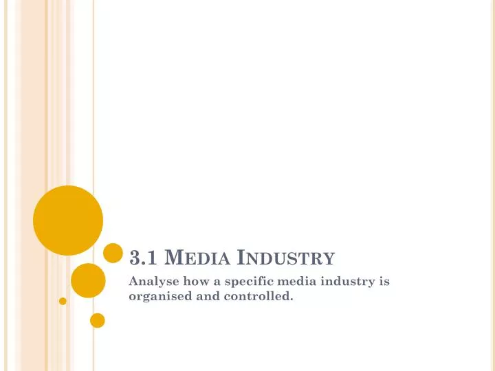 3 1 media industry