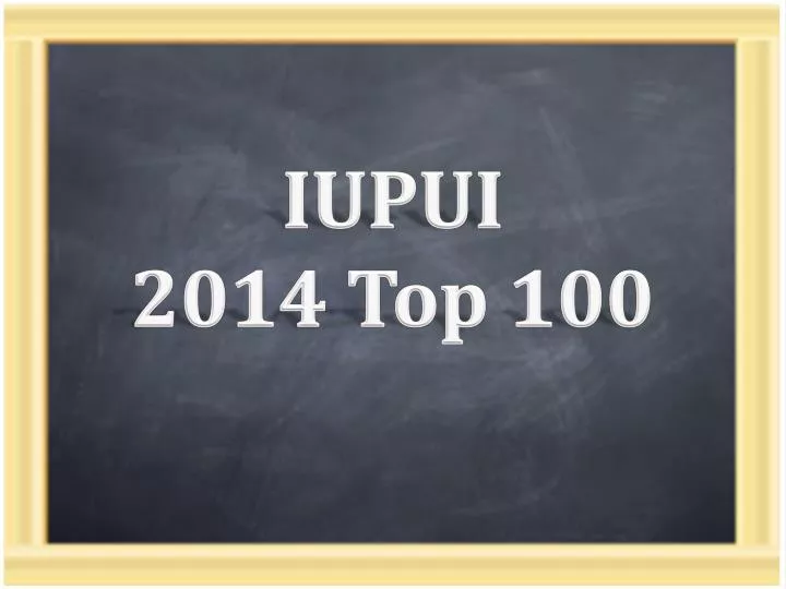 iupui 2014 top 100