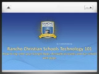 Rancho Christian Schools Technology 101