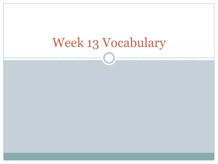 week 13 vocabulary