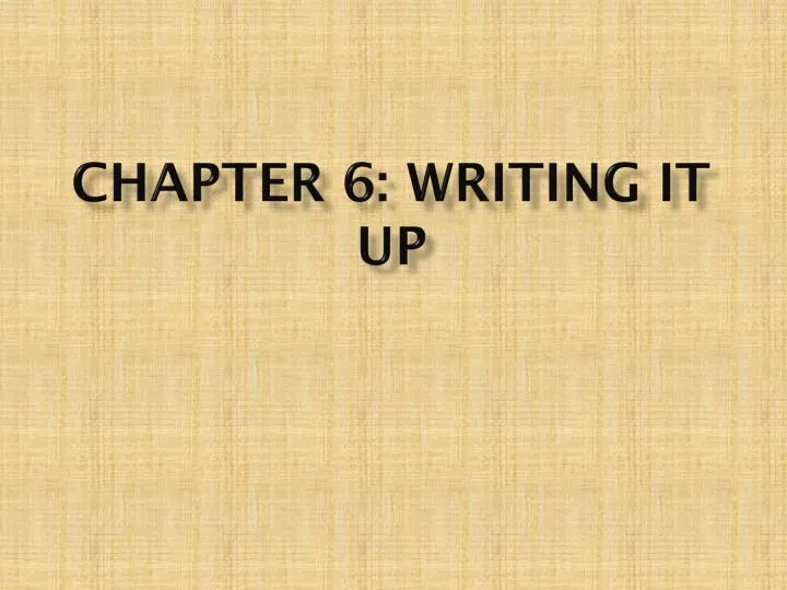 chapter 6 writing it up